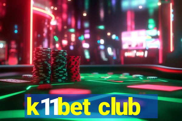 k11bet club